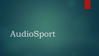 AudioSport
 