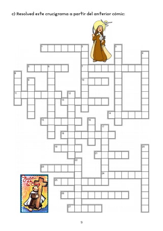 c) Resolved este crucigrama a partir del anterior cómic:
9
 