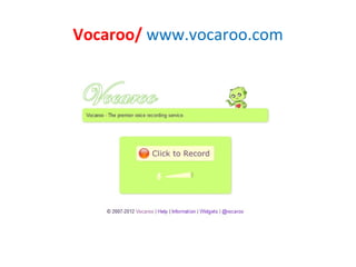 Vocaroo/ www.vocaroo.com
 