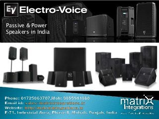 Passive & Power
Speakers in India
 