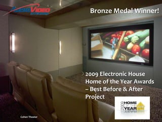 Bronze Medal Winner!2009 Electronic House Home of the Year Awards – Best Before & After ProjectCohen Theater