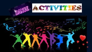 Audio visual activity education through dance
