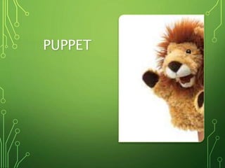 PUPPET
 