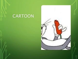 CARTOON
 