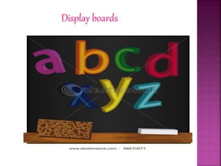 Display boards
 