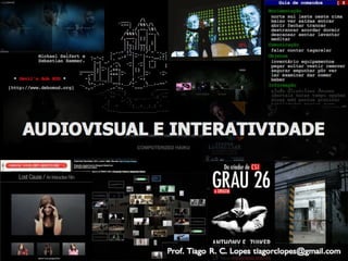 AUDIOVISUAL E INTERATIVIDADE