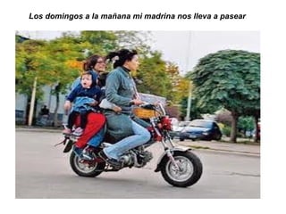 Los domingos a la mañana mi madrina nos lleva a pasear 