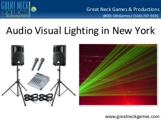 (800) GN-Games / (516) 747-9191
www.greatneckgames.com
Great Neck Games & Productions
Audio Visual Lighting in New York
 
