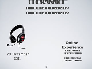 The revival of  audio wire incorporated audio wire incorporated ,[object Object],[object Object],[object Object],[object Object],[object Object],[object Object],20 December 2011   