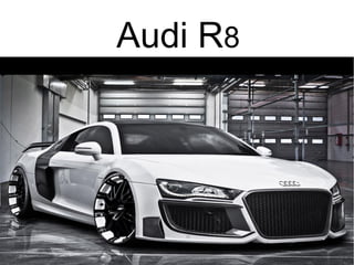 Audi R8

 