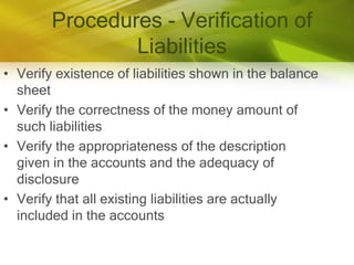 Presentation in the accountsGeneral principles regarding verificationConfirm that the assets were in existence on the date of the balance sheet.