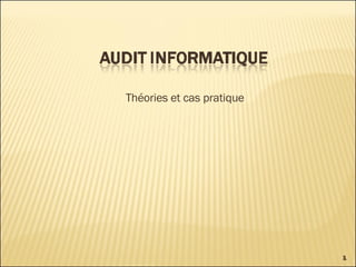 Théories et cas pratique 