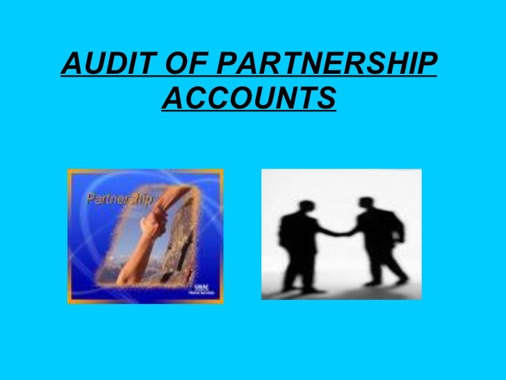 AUDIT OF PARTNERSHIP ACCOUNTS 