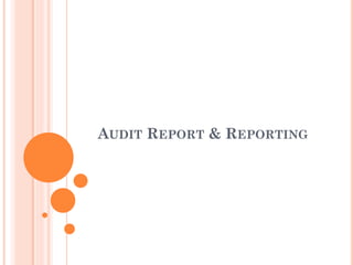 AUDIT REPORT & REPORTING
 