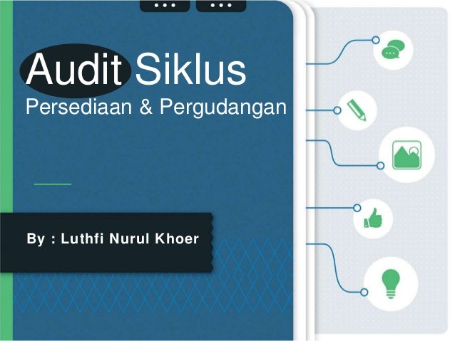 Audit Siklus Persediaan Dan Pergudangan Audit Siklus Persediaan Dan Pergudangan
