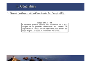  Dispositif juridique relatif au Commissariat Aux Comptes (3/4) :
L'assemblée générale ordinaire des actionnaires de la S...