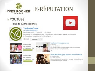 E-RÉPUTATION
 YOUTUBE
- plus de 8,700 abonnés
 