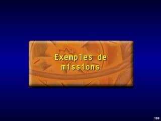 Exemples de
missions

169

 