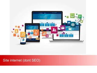 Web 2.0 : Stratégie, outils et pratique
2222
Site internet (dont SEO)
 