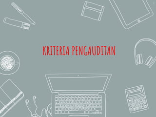 12
KRITERIA PENGAUDITAN
 