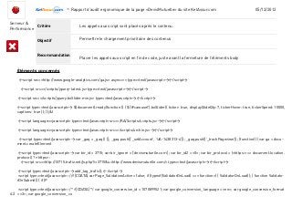 -Rapport d’audit ergonomique de la page «DevisMutuelle» du site KelAssur.com 05/12/2012
42
Objectif
Recommandation
Critère
Serveur &
Performance
Permettre le chargement prioritaire des contenus
Les appels aux script sont placés après le contenu.
Placer les appels aux script en fin de code, juste avant la fermeture de l’éléments body
Éléments concernés
<script src=»http://www.google-analytics.com/ga.js» async=»» type=»text/javascript»></script>
<script src=»/scripts/jquery-latest.js» type=»text/javascript»></script>
<script src=»/scripts/jquery.bxSlider.min.js» type=»text/javascript»></script>
<script type=»text/javascript»> $(document).ready(function () { $(‘#carousel’).bxSlider({ ticker: true, displaySlideQty: 7, tickerHover: true, tickerSpeed: 10000,
captions: true }); });&l
<script language=»javascript» type=»text/javascript» src=»/KA/Scripts/scripts.js»></script>
<script language=»javascript» type=»text/javascript» src=»/scripts/urchin.js»></script>
<script type=»text/javascript»> var _gaq = _gaq || []; _gaq.push([‘_setAccount’, ‘UA-1438313-4’]); _gaq.push([‘_trackPageview’]); (function() { var ga = docu-
ment.createElement
<script type=»text/javascript»> var bir_id = 3715; var bir_ignore = [‘devismutuelle.com’]; var bir_id2 = «0»; var bir_protocol = («https:» == document.location.
protocol) ? «https» :
<script src=»http://t3715.trafiz.net/js.php?i=3715&u=http://www.devismutuelle.com/» type=»text/javascript»></script>
<script type=»text/javascript»> add_tag_trafic(); </script>
‹script type=»text/javascript»› //‹![CDATA[ var Page_ValidationActive = false; if (typeof(ValidatorOnLoad) == «function») { ValidatorOnLoad(); } function Validato-
rOnSubmit() { if (P
‹script type=»text/javascript»› /* ‹![CDATA[ */ var google_conversion_id = 1070899521; var google_conversion_language = «en»; var google_conversion_format
= «3»; var google_conversion_co
 