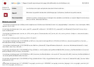 -Rapport d’audit ergonomique de la page «DevisMutuelle» du site KelAssur.com 05/12/2012
43
Objectif
Recommandation
Critère
Serveur &
Performance
Minimiser la quantité de données à télécharger par l’utilisateur. Améliorer les performances.
Les fonctions de scipts sont placées dans des fichiers externes.
Utiliser le contenu script que pour renseigner des variables ou initialiser un script et déporte les fonctions
dans un fichier Javascript externes.
Éléments concernés
<script type=»text/javascript»> $(document).ready(function () { $(‘#carousel’).bxSlider({ ticker: true, displaySlideQty: 7, tickerHover: true, tickerSpeed: 10000,
captions: true }); });&l...
<script type=»text/javascript»> var _gaq = _gaq || []; _gaq.push([‘_setAccount’, ‘UA-1438313-4’]); _gaq.push([‘_trackPageview’]); (function() { var ga = docu-
ment.createElement...
<script type=»text/javascript»> var bir_id = 3715; var bir_ignore = [‘devismutuelle.com’]; var bir_id2 = «0»; var bir_protocol = («https:» == document.location.
protocol) ? «https» :...
<script type=»text/javascript»> add_tag_trafic(); </script>
<script type=»text/javascript»> //<![CDATA[ var theForm = document.forms[‘aspnetForm’]; if (!theForm) { theForm = document.aspnetForm; } function __
doPostBack(eventTarget, eventArgument)....
<script type=»text/javascript»> //<![CDATA[ function WebForm_OnSubmit() { if (typeof(ValidatorOnSubmit) == «function» && ValidatorOnSubmit() == false)
return false; return true; } //]]> &l....
<script type=»text/javascript»> //<![CDATA[ var Page_Validators = new Array(document.getElementById(«ctl00_Connexion_UserNameValidator»), document.
getElementById(«ctl00_Connexion_PasswordVal....
<script type=»text/javascript»> //<![CDATA[ var ctl00_Connexion_UserNameValidator = document.all ? document.all[«ctl00_Connexion_UserNameValidator»]
: document.getElementById(«ctl00_Connexion...
<script type=»text/javascript»> //<![CDATA[ var Page_ValidationActive = false; if (typeof(ValidatorOnLoad) == «function») { ValidatorOnLoad(); } function Valida-
torOnSubmit() { if (P...
<script type=»text/javascript»> /* <![CDATA[ */ var google_conversion_id = 1070899521; var google_conversion_language = «en»; var google_conversion_for-
mat = «3»; var google_conversion_co...
 