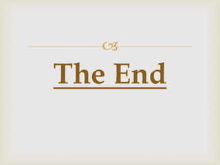 
The End
 