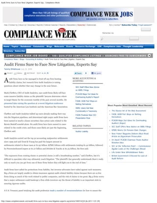 Audit Firms Sure to Face New Litigation, Experts Say - Compliance Week




   Help | Contact Us | About Us | Advertise | Reprints | Editorial Calendar | Reports | Newsletters | Subscribe | Testimonials                  Not a member? Subscribe Today | Forgot password?

                                                                                                                                      Email Address                 Password               Login

                                                                                                                                       Remember me


                                                                                                                                                                               Search



  Home      Topics      Databases        Columnists        Blogs      Webcasts        Events      Resource Exchange              CPE     Compliance Jobs           Thought Leadership

  Directory      Subscribe



   Compliance Week > Blogs > Accounting & Auditing > Audit Firms Sure to Face New Litigation, Experts Say


   Audit Firms Sure to Face New Litigation, Experts Say
   Tammy Whitehouse July 22, 2009

      PRINT         EMAIL        REPRINT TEXT: A | A | A                                                       0           Me gusta




   A     udit firms have so far managed to fend off any firm-busting
         liability claims, but research firm Audit Analytics is raising
                                                                                              MORE ACCOUNTING &
                                                                                              AUDITING

   questions about whether that may change in the near future.
                                                                                                  SEC Staff Offers New Advice
                                                                                                  on XBRL Filings
   Mark Cheffers, CEO of Audit Analytics, says audit firms likely will face
                                                                                                  PCAOB Maps Out Ideas for
   some massive liability claims as the plaintiffs’ lawyers determine where                       Overhauling Auditor's Report
   to target blame for the economic tumble of the past several months. He
                                                                                                  FASB, IASB Part Ways on
   presented data raising the question at a recent litigation conference                          Netting Derivatives
                                                                                                                                              Most Popular Most Emailed Most Recent
   hosted by the American Law Institute and the American Bar Association.
                                                                                                  XBRL Users Get New
                                                                                                  Functionality in Taxonomy                           The Elusive Art of the Risk Assessment
   Cheffers said Audit Analytics tallied up cases already making their way                                                                            FASB, IASB Part Ways on Netting
                                                                                                  FASB Finalizes New OCI
   into the litigation pipelines, and determined eight major audit firms have                                                                         Derivatives
                                                                                                  Presentation Rule
   been named in nearly a dozen securities class action suits related to the                                                                          PCAOB Maps Out Ideas for Overhauling
                                                                                                                                                      Auditor's Report
   Bernie Madoff scandal alone. Six audit firms have been named in cases
                                                                                              RELATED TOPICS                                          SEC Staff Offers New Advice on XBRL Filings
   related to the credit crisis, and those cases likely are just the beginning,
                                                                                                                                                      KPMG Warns On Pension Rule Changes
   Cheffers said.                                                                                 Auditor Liability
                                                                                                                                                      New Yorker Magazine Delivers Must-Read
                                                                                                                                                      Article on Rajaratnam Prosecution
   Audit Analytics sorted out the top 50 accounting malpractice settlements
                                                                                                                                                      It's Back! PCAOB Chairman Floats Auditor
   since 1999 and said Ernst & Young has paid the largest amount in                                                                                   Rotation Idea
   settlements related to those cases at $1.92 billion. KPMG follows with settlements totaling $1.42 billion, followed                                SEC at the 'Inflection Point' -- Commissioner
   by PricewaterhouseCoopers at $1.27 billion and Deloitte & Touche at $1.25 billion, the firm said.                                                  Aguilar Looks at the Challenges Ahead
                                                                                                                                                      Life Under New Whistleblower Rules
   “The exposures from existing claims or potential claims is still a breathtaking number,” said Cheffers, but it’s                                   British Government Criticized for Lack of
   difficult to speculate what may ultimately reach litigation. “The plaintiff’s bar generally understands there’s really                             Audit Reform

   only so much you can get from one of these firms before they will fight you to the end of time.”


   Audit firms have called for protections from liability, but investor advocates have railed against such measures.
   Big 4 firms are largely unable to obtain insurance against audit-related liability claims because there are so few
   firms doing so much of the work related to public companies, and the risk of claims is too great. Big 4 firms worry
   that a major settlement could bankrupt a firm while investors say the threat of liability is an important stick in
   assuring rigorous audits.


   A U.S. Treasury panel studying the audit profession made a number of recommendations for how to assure the




http://www.complianceweek.com/audit-firms-sure-to-face-new-litigation-experts-say/article/189414/[25-06-2011 1:01:29]
 