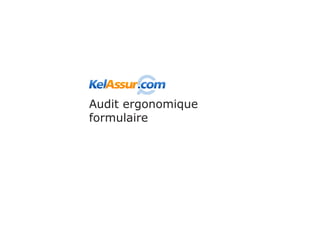 Audit ergonomique
formulaire
 