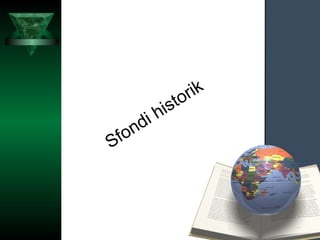 Sfondi historik
 