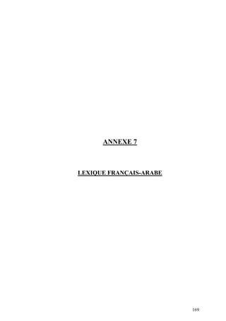 169
ANNEXE 7
LEXIQUE FRANÇAIS-ARABE
 