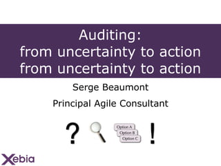 Auditing: from uncertainty to action from uncertainty to action ,[object Object],[object Object]