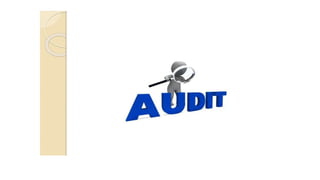 AUDITING-MEANING,OBJECTIVES AND TYPES-PPT.pptx