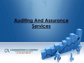 Auditing And Assurance
Services
 