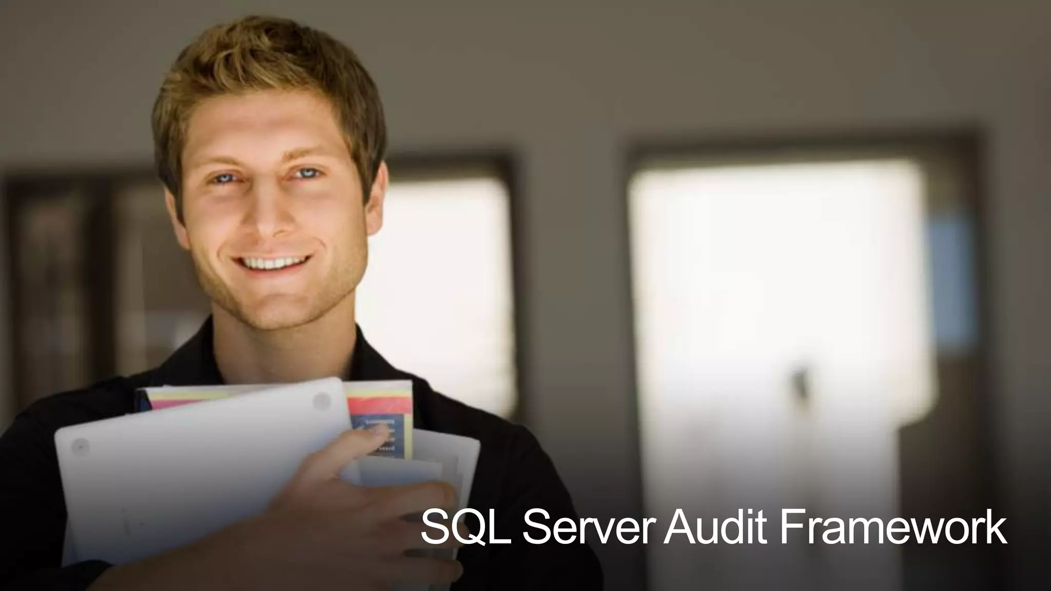 SQL Server Audit Framework
 