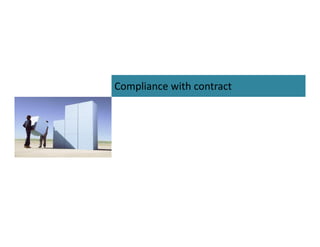 Compliance with contract

 