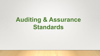 Auditing & Assurance
Standards
 