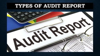 TYPES OF AUDIT REPORT
 