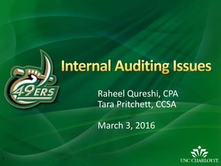 Raheel Qureshi, CPA
Tara Pritchett, CCSA
March 3, 2016
1
 