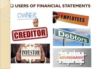  USERS OF FINANCIAL STATEMENTS
 