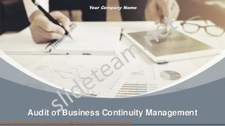 Your Company Name
Audit of Business Continuity Management
Instructions to download this editable PPT Presentation are in the last slide
 