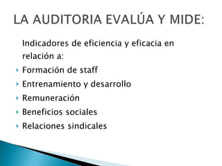 Indicadores de eficiencia y eficacia en relación a: Formación de staff Entrenamiento y desarrollo Remuneración Beneficios sociales Relaciones sindicales 