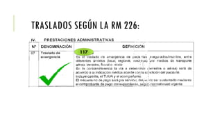 TRASLADOS SEGÚN LA RM 226:
117
 