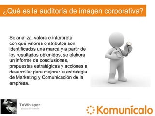 ¿Le gustaría saber…¿?… con que características se asocia a un sector o categoría de producto?…cómo es identificado un producto o servicio en cualquier país del mundo? … con qué valores o atributos se asocia a sus competidores? …cómo es identificada su marca en relación a estos valores con respecto a sus competidores?