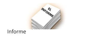 Informe
 