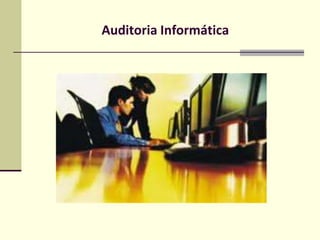 Auditoria Informática 