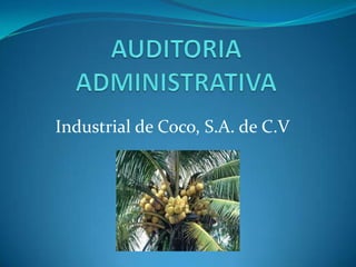 Industrial de Coco, S.A. de C.V
 