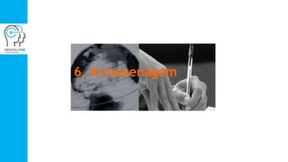 6. Armazenagem
 