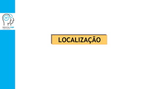 LOCALIZAÇÃO
 