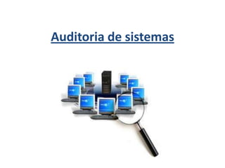 Auditoria de sistemas 